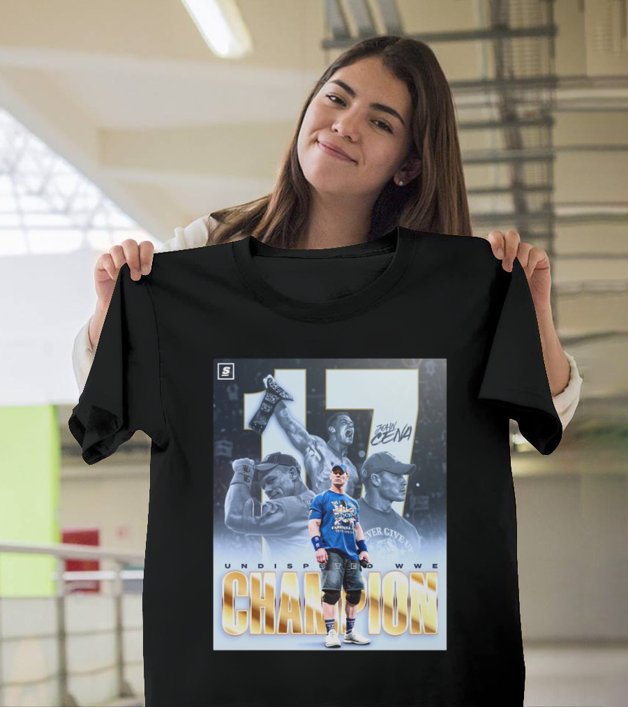 John Cena Undisputed WWE Champion 17 Time Never Give Up T-Shirt