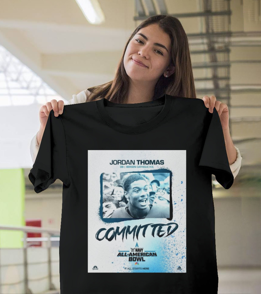 Jordan Thomas DB Bergen Catholic HS Committed America's Navy All American Bowl It All Starts Here T-Shirt
