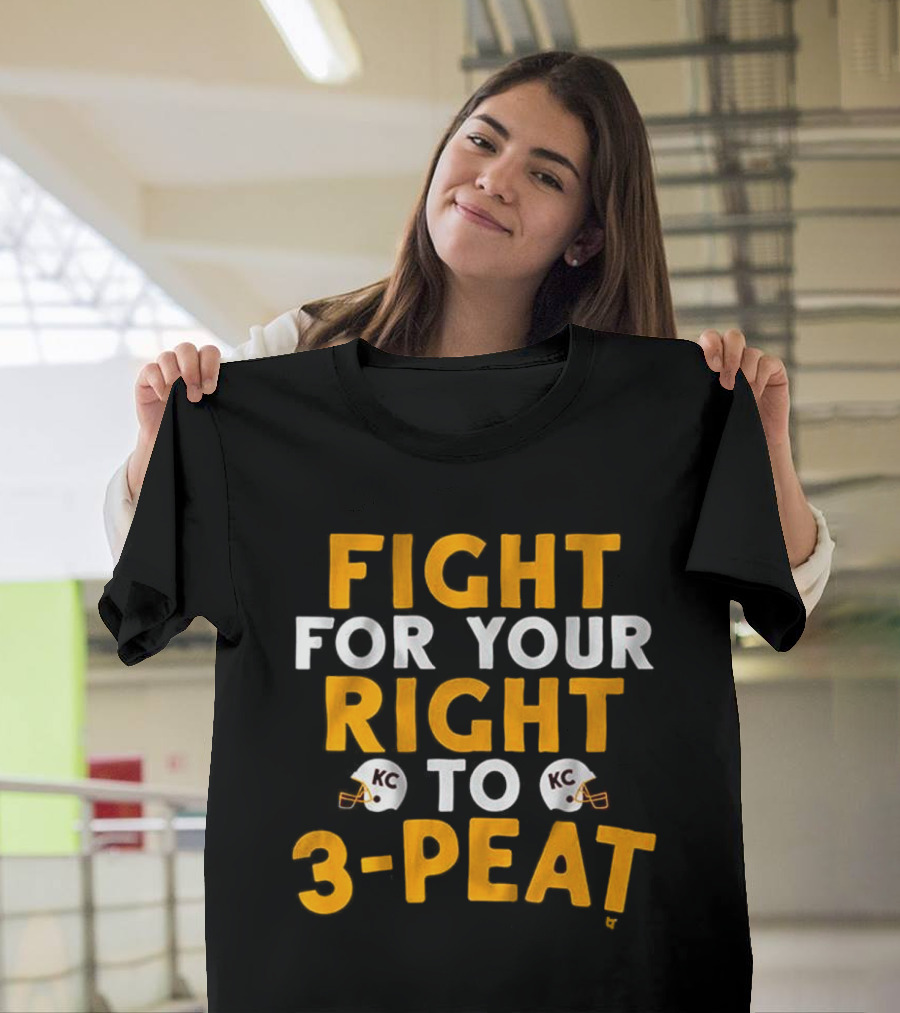 Kansas City Chiefs Fight For Your Right To 3-Peat NFL Football T-Shirt