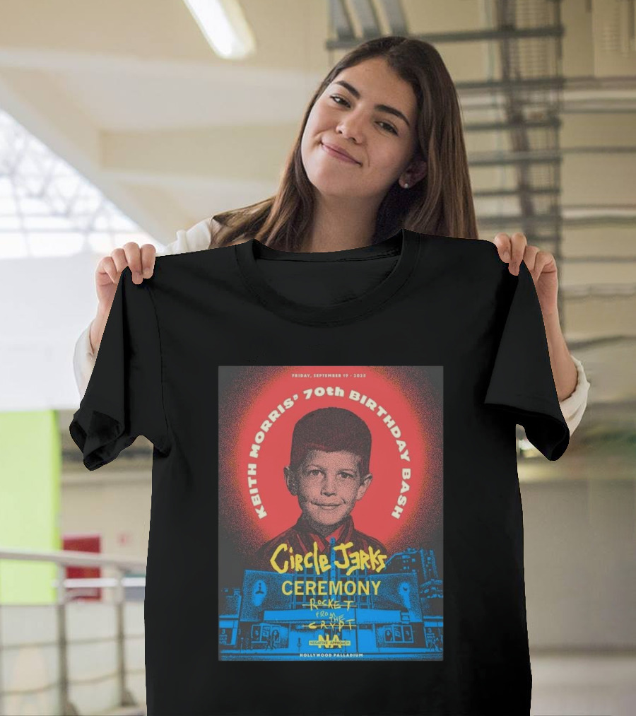 Keith Morris 70th Birthday Bash Circle Jerks Ceremony Rocket From the Crypt Hollywood Palladium 2025 T-Shirt