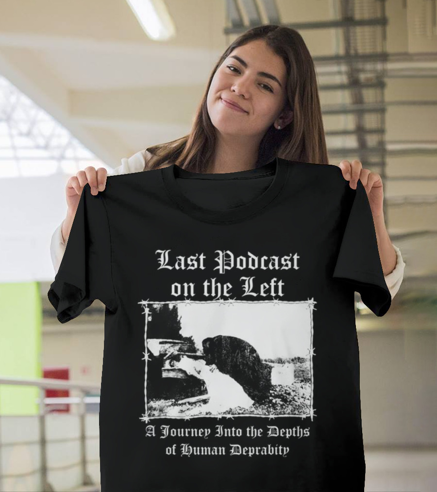 Last Podcast on the Left Cat A Journey Into the Depths of Human Depravity T-Shirt
