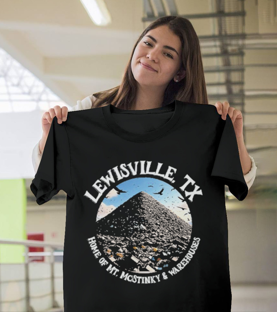 Lewisville TX Home of Mt. Jacothney and Warehouses T-Shirt