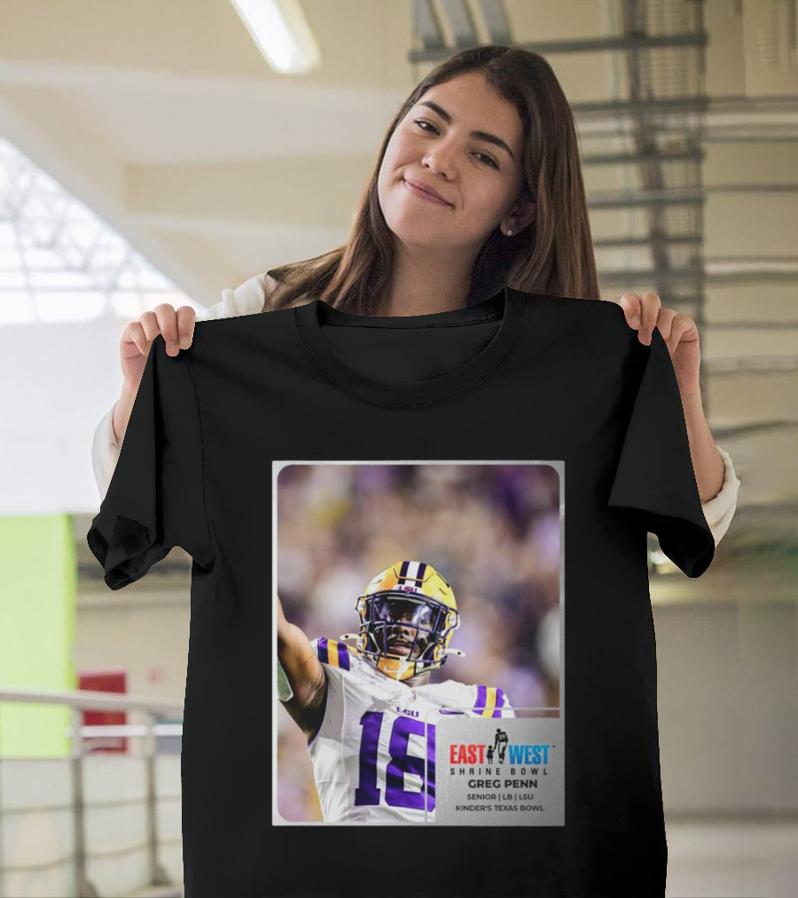 LSU Tigers 18 Greg Penn III Senior Linebacker East West Shrine Bowl Kinder's Texas Bowl T-Shirt