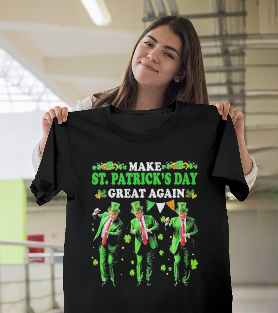 Make St. Patrick’s Day Great Again Trump Dance Leprechaun Suit and Hat Shamrocks T-Shirt