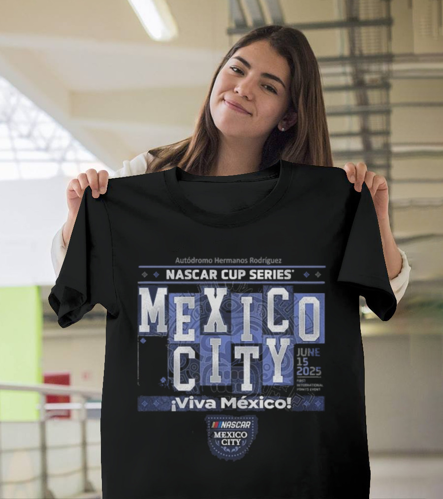 Available At NASCAR. Bar Historics NASCAR Cup Series Mexico City ¡Viva México! T-Shirt
