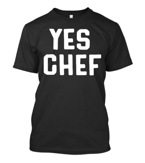 Nice Yes Chef T-Shirt