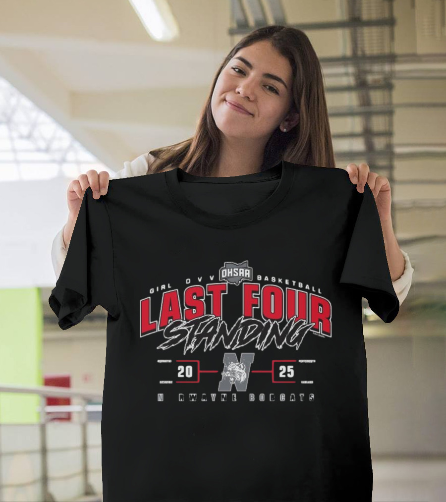 OHSAA Girls Division V Basketball Norwayne Bobcats 2025 Last Four Standing T-Shirt