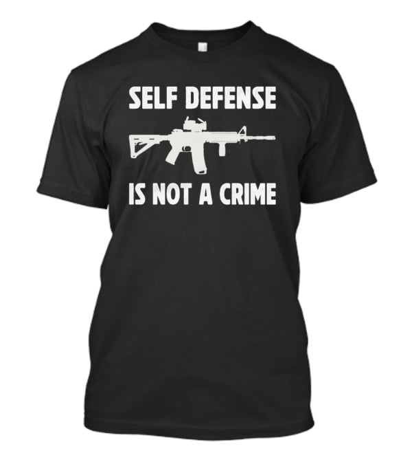 Self Defense Is Not A Crime Rifle T-Shirt