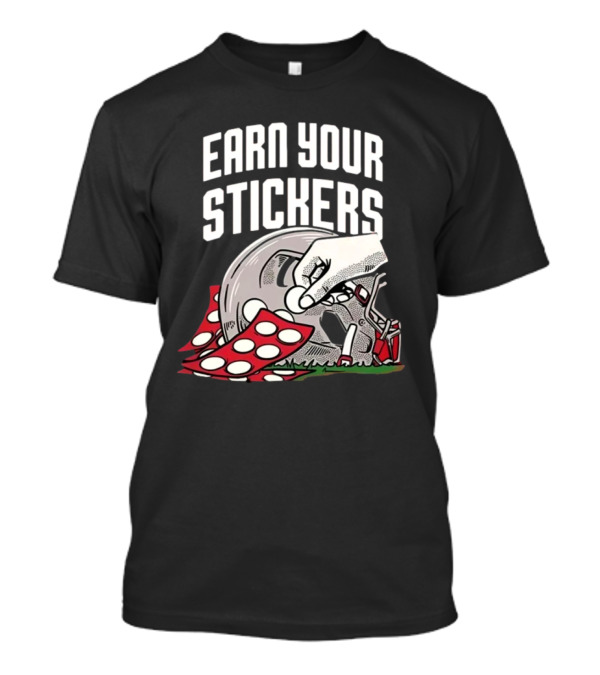 Ohio State Earn Your Stickers Helmet And Hand Adding Decals T-Shirt