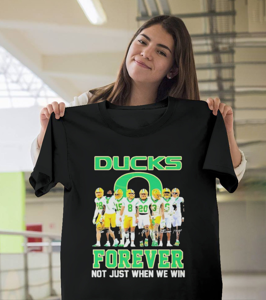 DUCKS O Forever Not Just When We Win T-Shirt