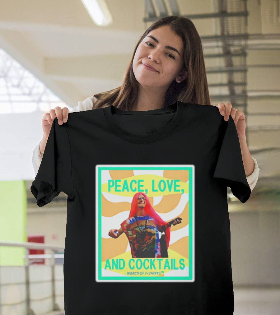 World Of S Peace Love And Cocktails T-Shirt