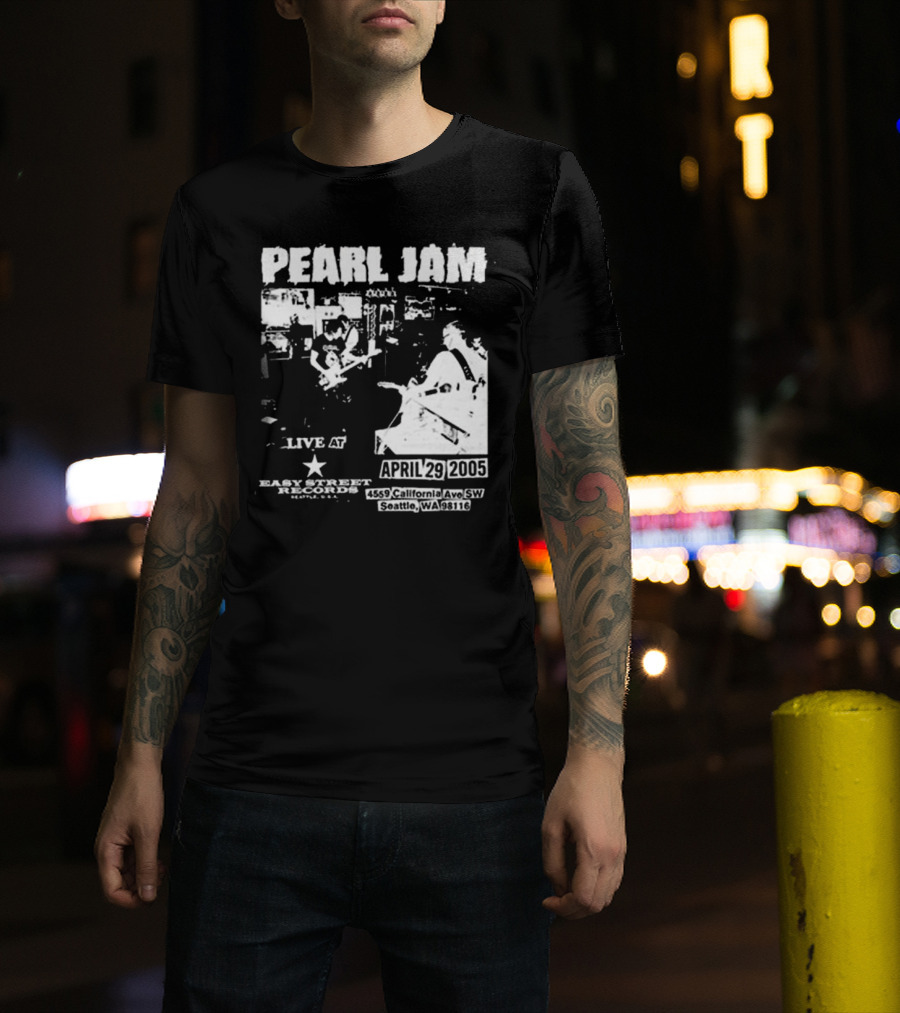 Pearl Jam Live At Easy Street April 29 2005 Seattle WA 4455 California Ave SW T-Shirt