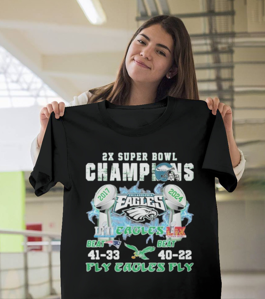 2X Super Bowl Champions Philadelphia Eagles Beat Patriots and Chiefs Fly Eagles Fly T-Shirt