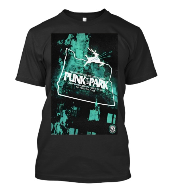 Punk In The Park Portland OR June 28th 2025 All Ages Brew Haha Lineup Announcement Tickets On Sale Feb 7 2025 T-Shirt
