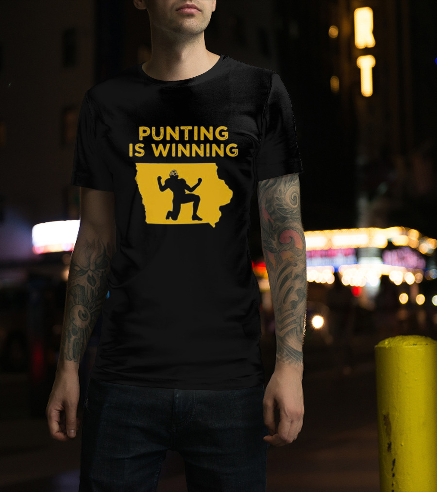 Punting Is Winning Iowa Football Enthusiast T-Shirt