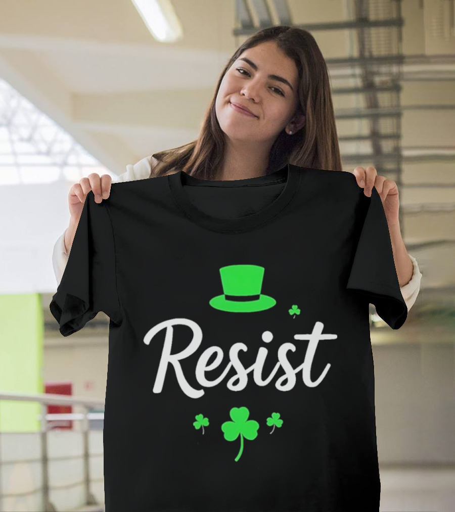 Resist Green Hat Shamrocks St Patricks Day T-Shirt