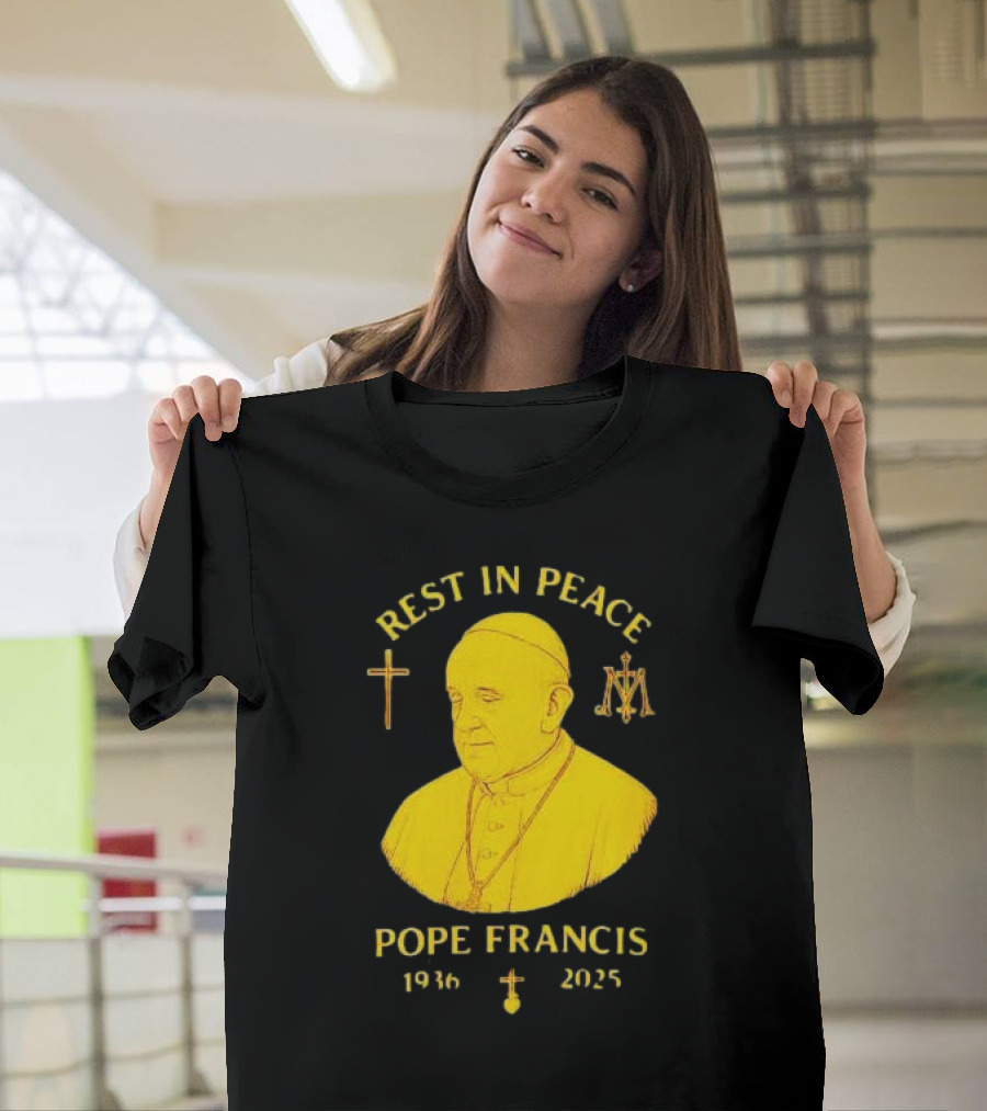 Rest In Peace Pope Francis 1936 2025 Cross Symbol Religious Tribute T-Shirt