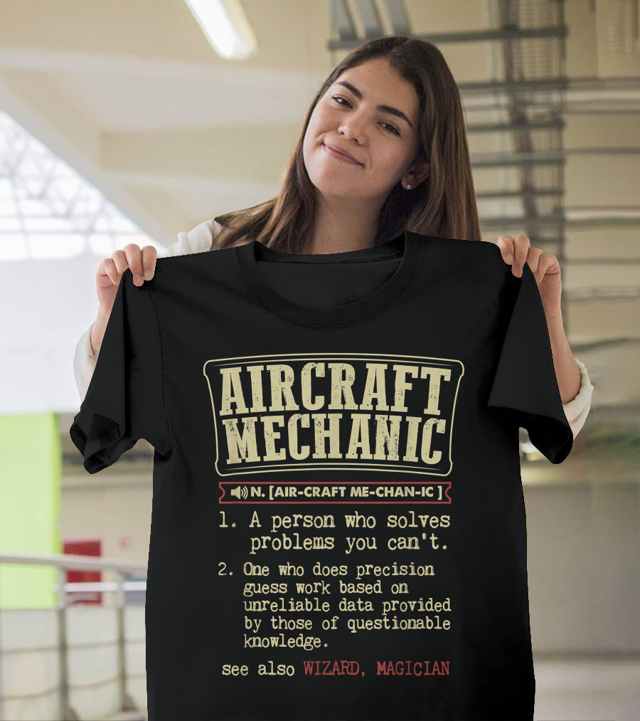 Aircraft Mechanic Definition Person Who Solves Problems Precision Wizard Magician T-Shirt
