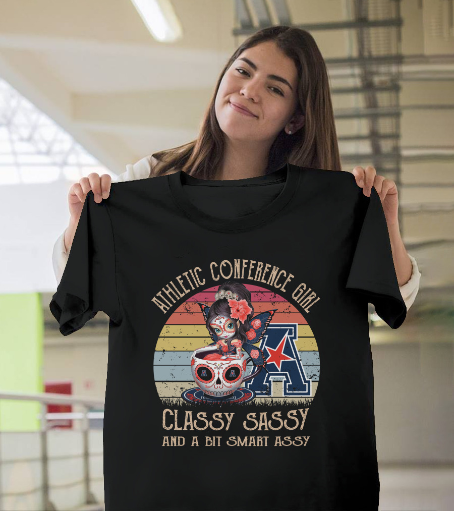 Athletic Conference Girl Classy Sassy and a Bit Smart Assy American Athletic Conference T-Shirt