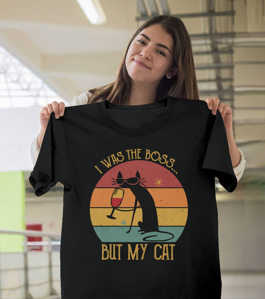 I Was The Boss But My Cat Retro Cat With Wine Glass And Sunglasses T-Shirt