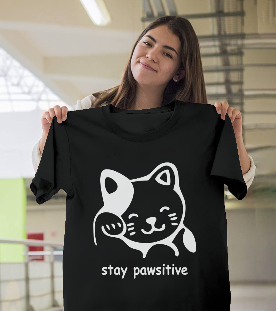 Stay Pawsitive Funny Cat Paw T-Shirt