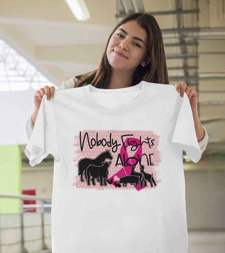 Nobody Fights Alone Breast Cancer Awareness With Farm Animal Silhouettes And Pink T-Shirt