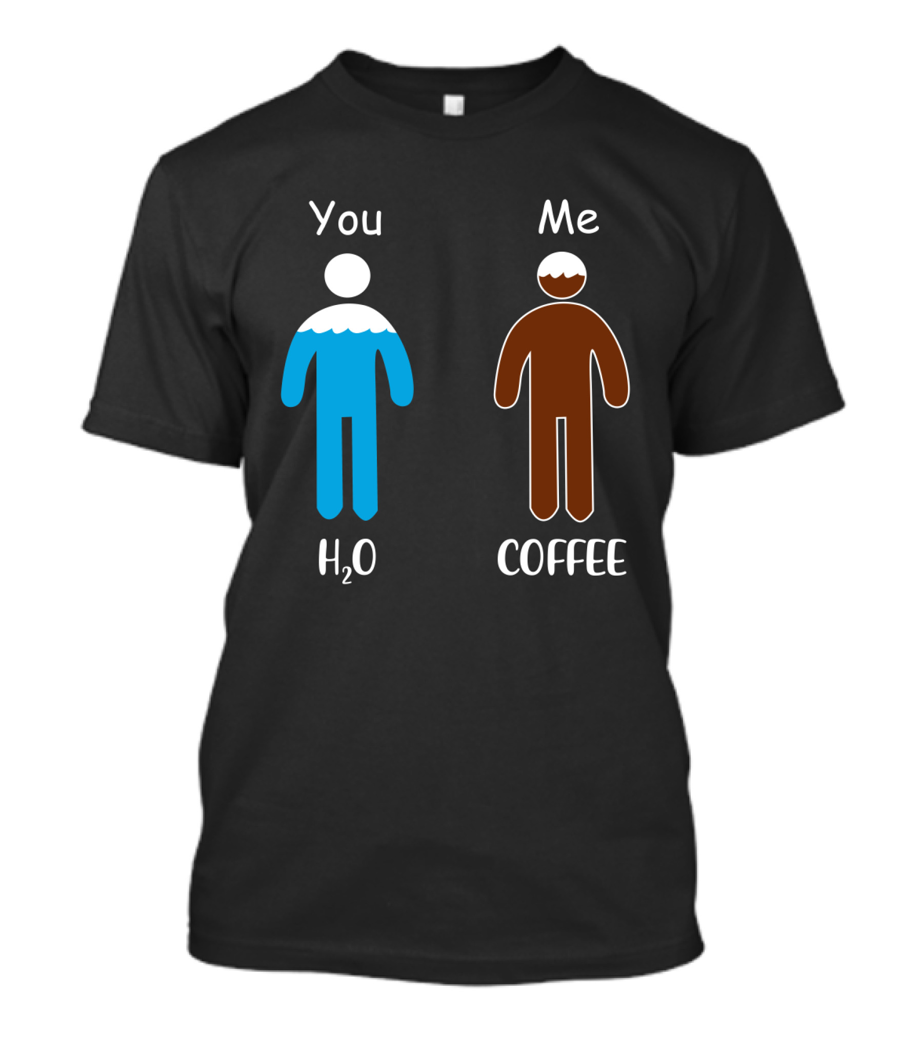 You Me H2O Coffee Figures T-Shirt