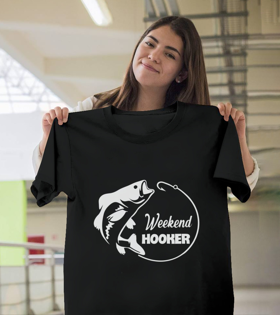 Weekend Hooker Fishing Adventure with Fish Hook and Fish T-Shirt