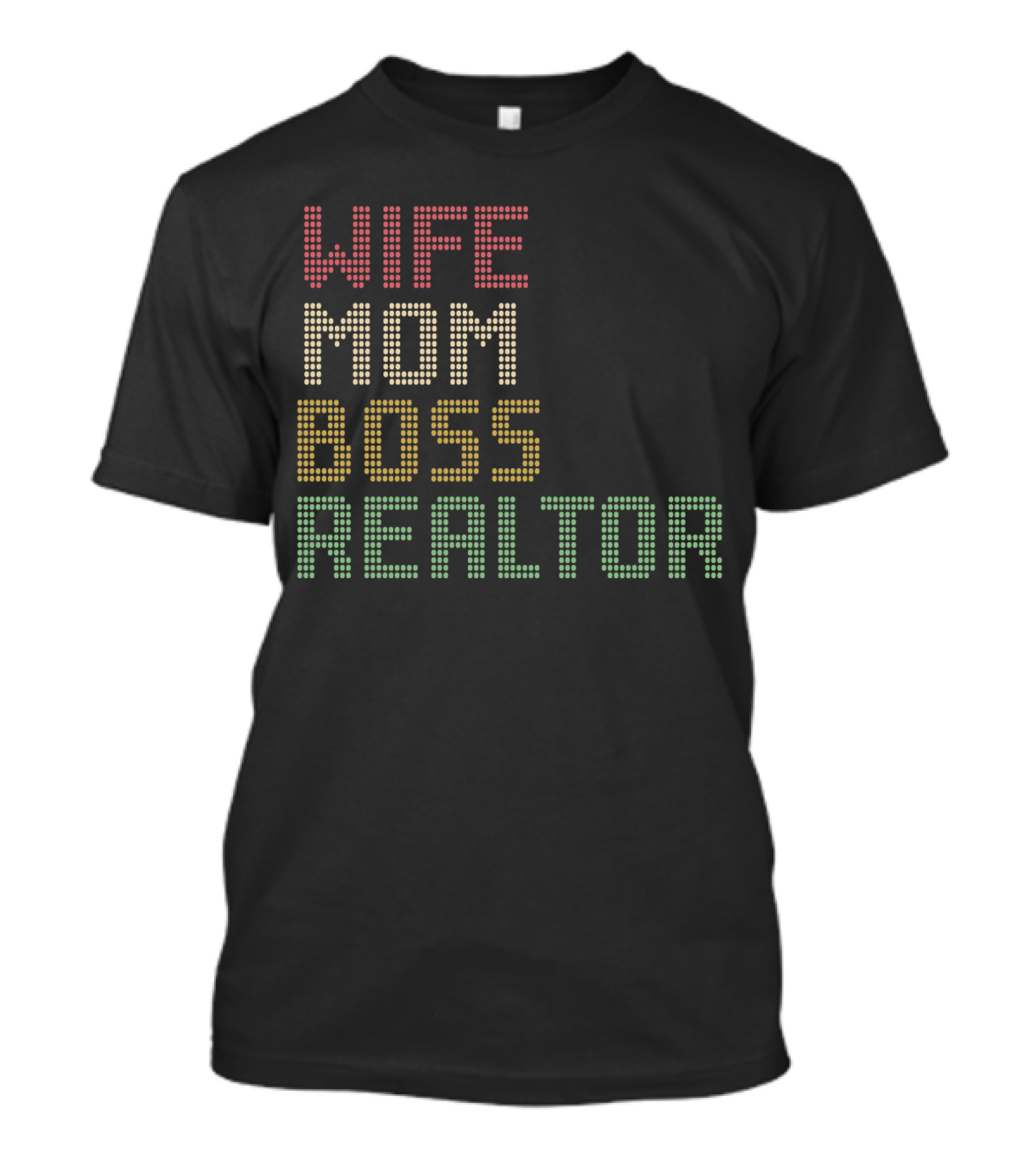 Wife Mom Boss Realtor T-Shirt
