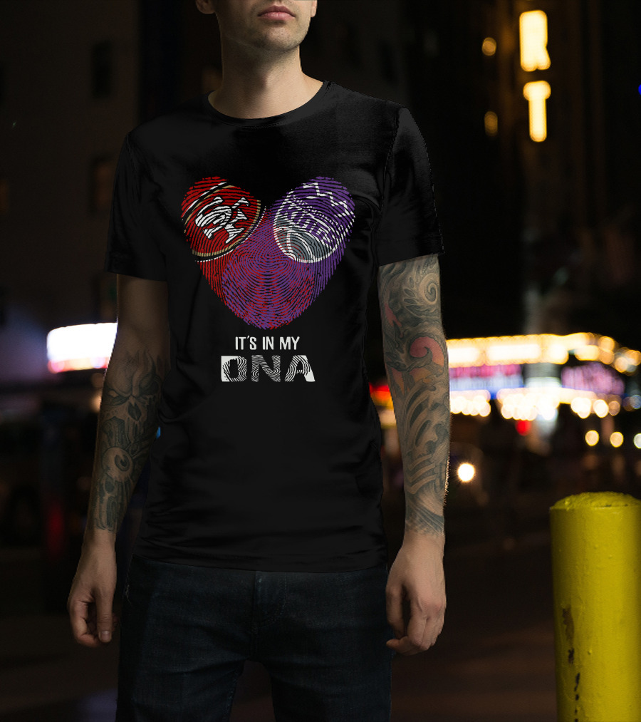 49ers Sacramento Kings It's In My Dna Fingerprint Heart T-Shirt