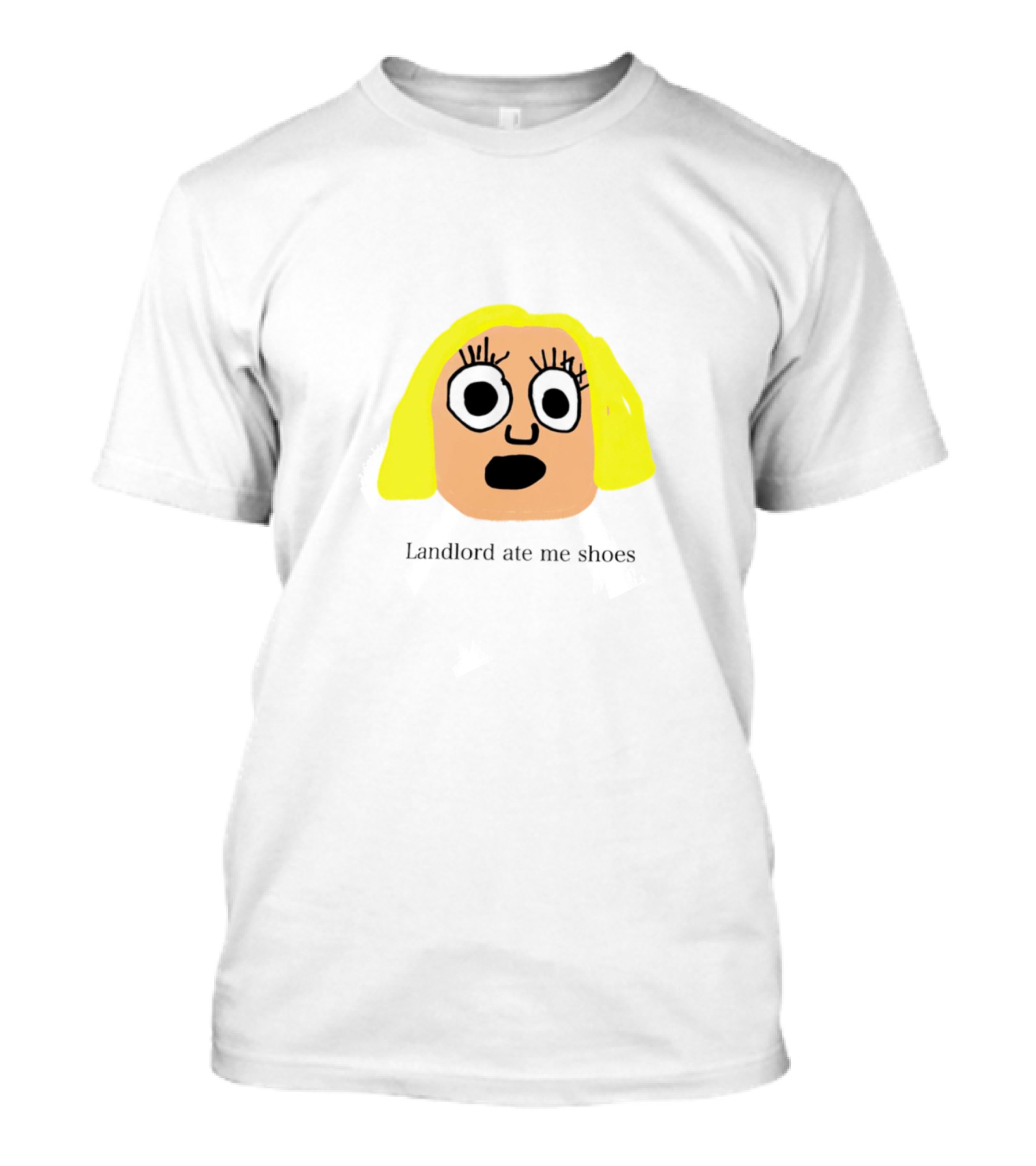 Landlord Ate Me Shoes Blonde Cartoon Face T-Shirt