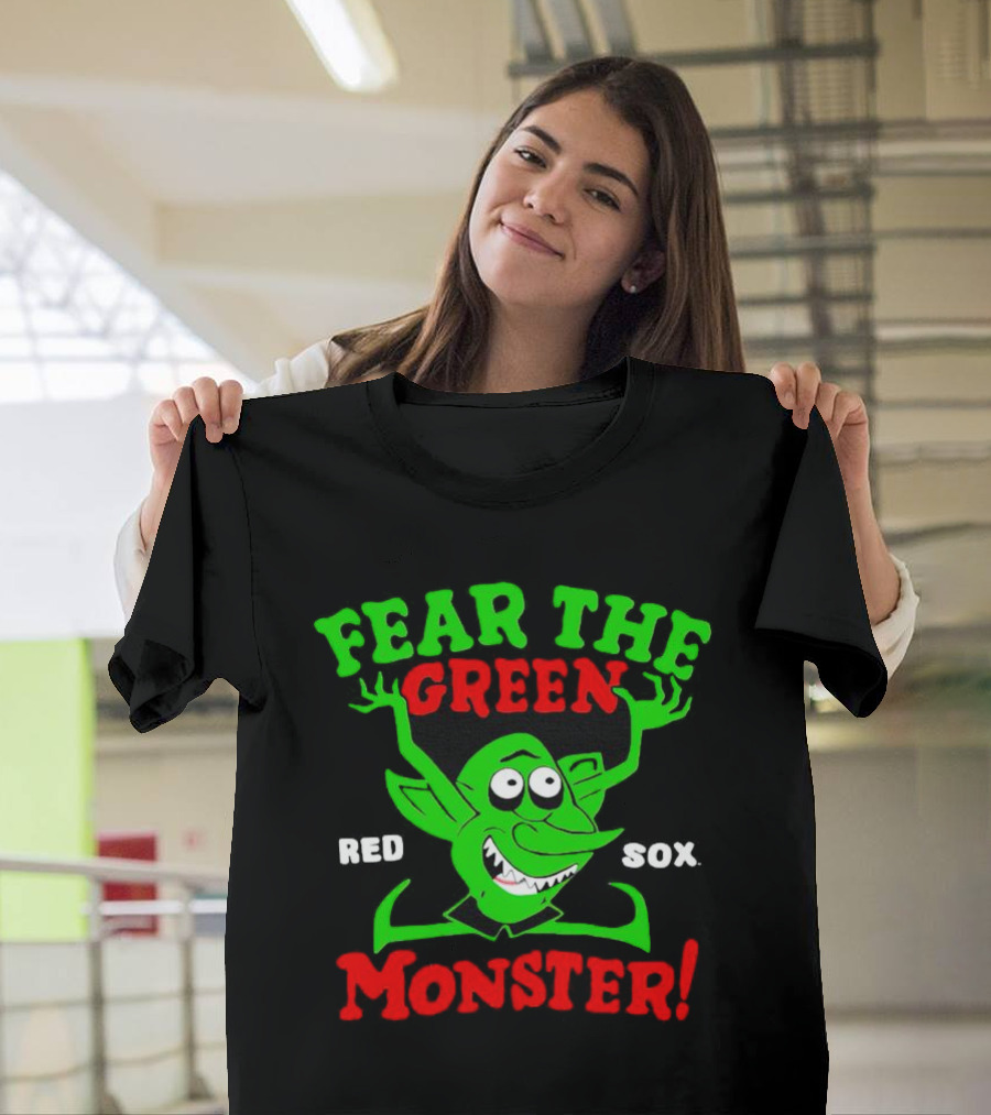 Fear the Green Monster Boston Red Sox Red Sox T-Shirt