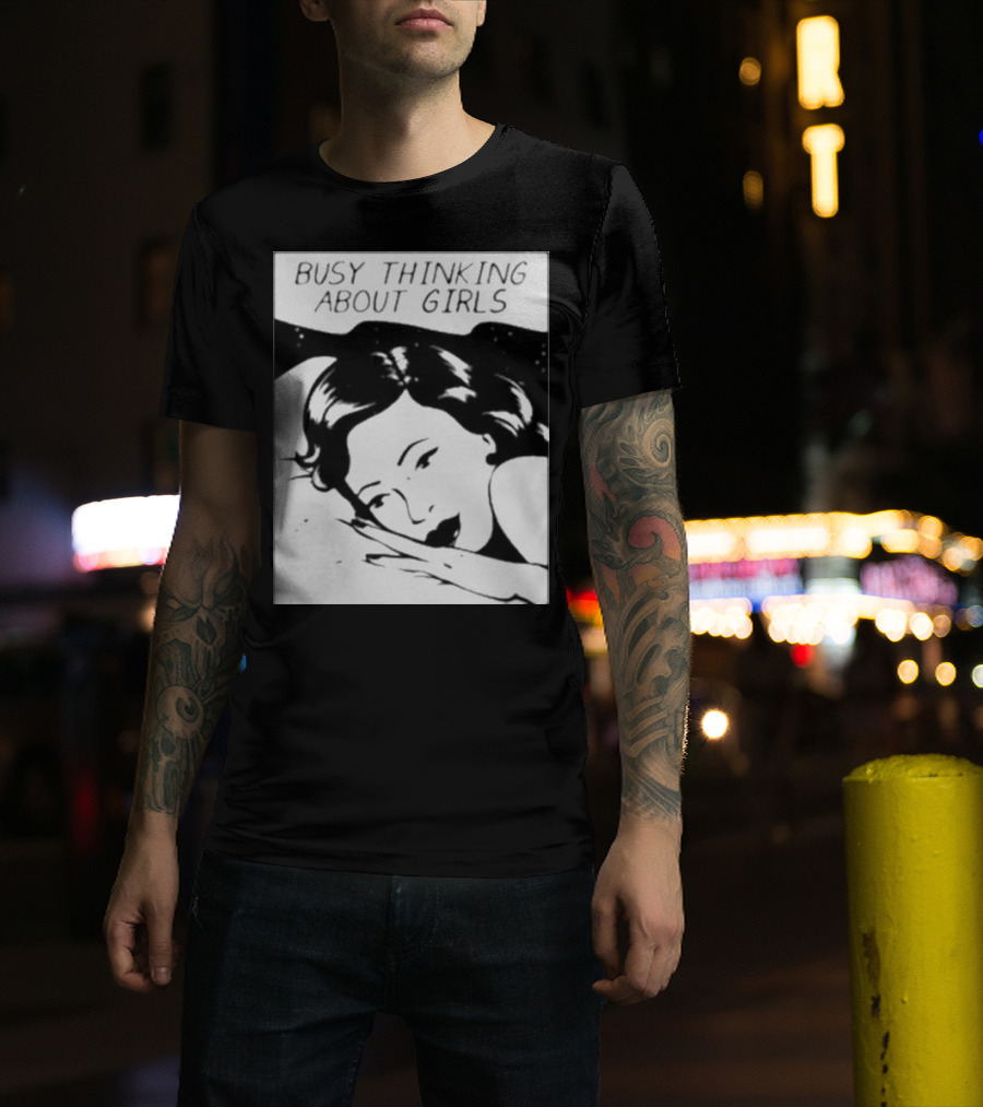 Busy Thinking About Girls Comic Pop T-Shirt
