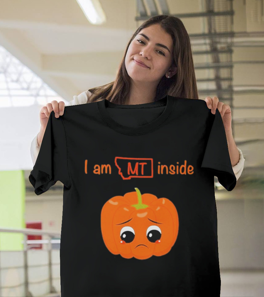 I Am MT Inside Sad Pumpkin Montana T-Shirt
