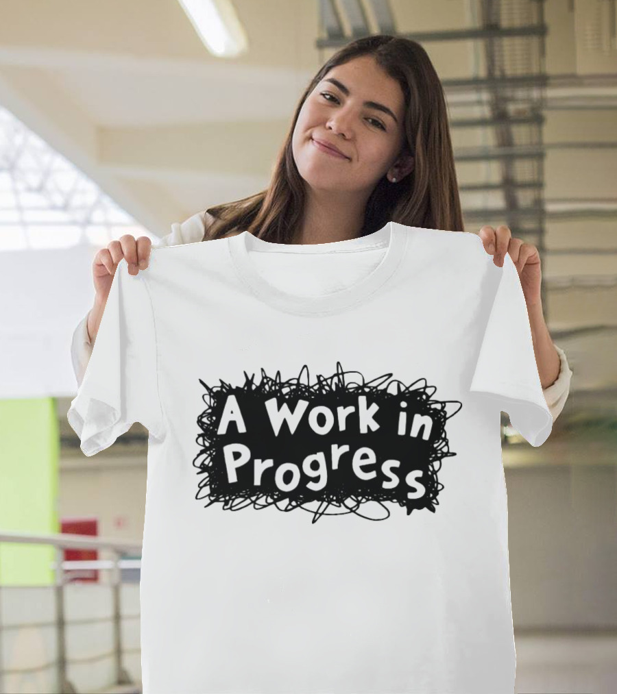 Jarrett Lerner A Work in Progress T-Shirt