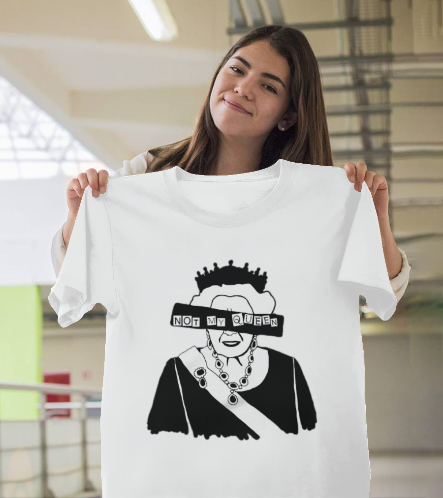 Not My Queen T-Shirt