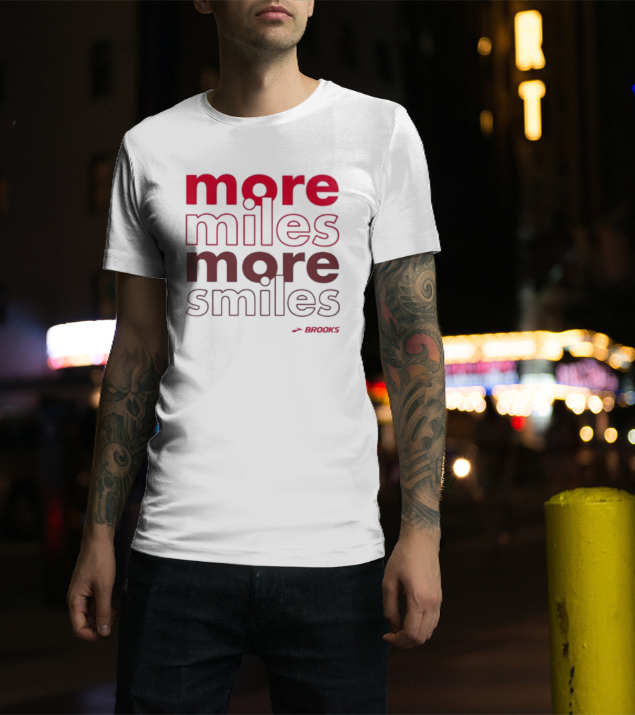 More Miles More Smiles Brooks Running Motivation T-Shirt