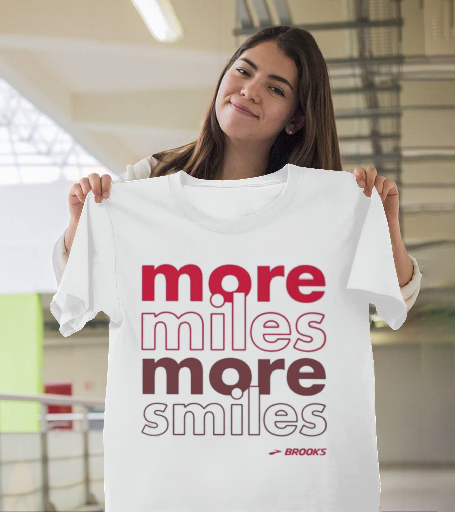 More Miles More Smiles Brooks Running Motivation T-Shirt