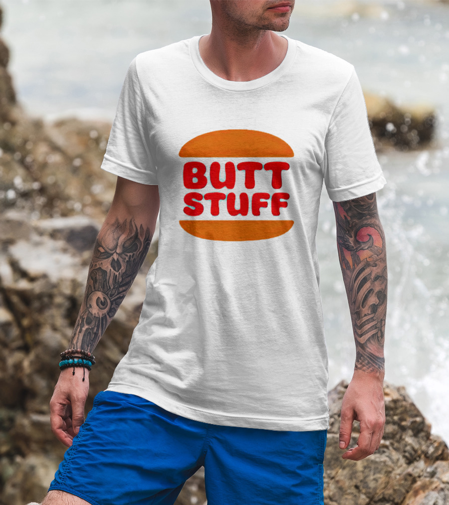 Butt Stuff Burger T-Shirt
