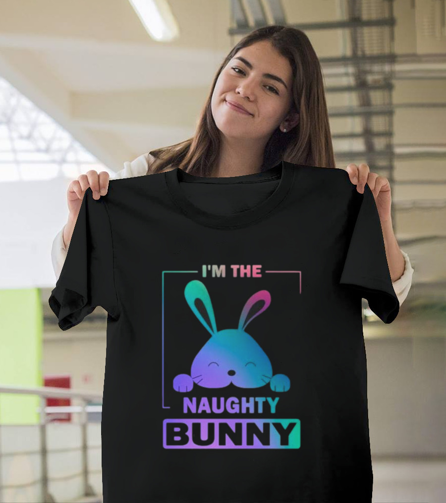 I'm the Naughty Bunny Rainbow Gradient Happy Ears T-Shirt