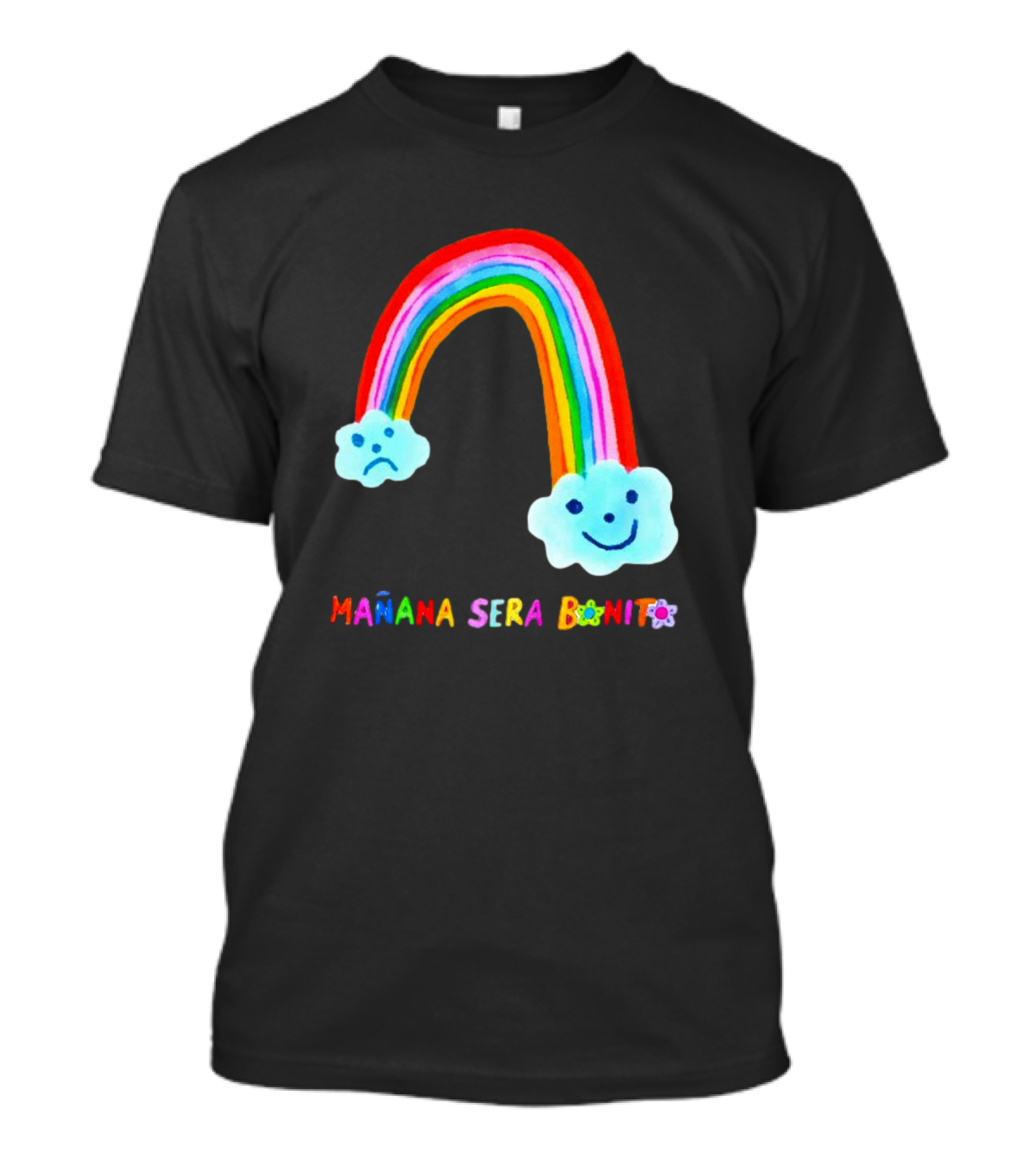 Mañana Será Bonito Rainbow Smiling And Sad Clouds T-Shirt