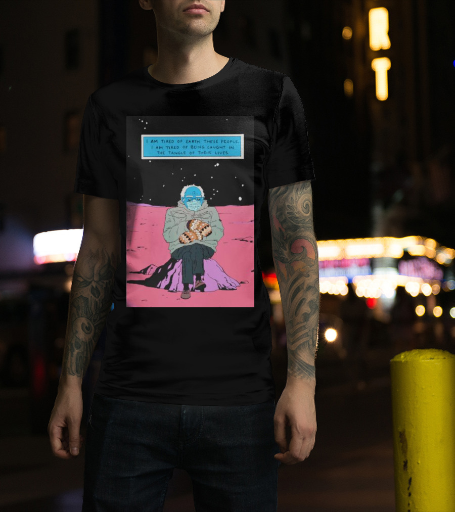 I Am Tired Of Earth These People Dr. Manhattan Bernie Sanders Sitting Meme T-Shirt