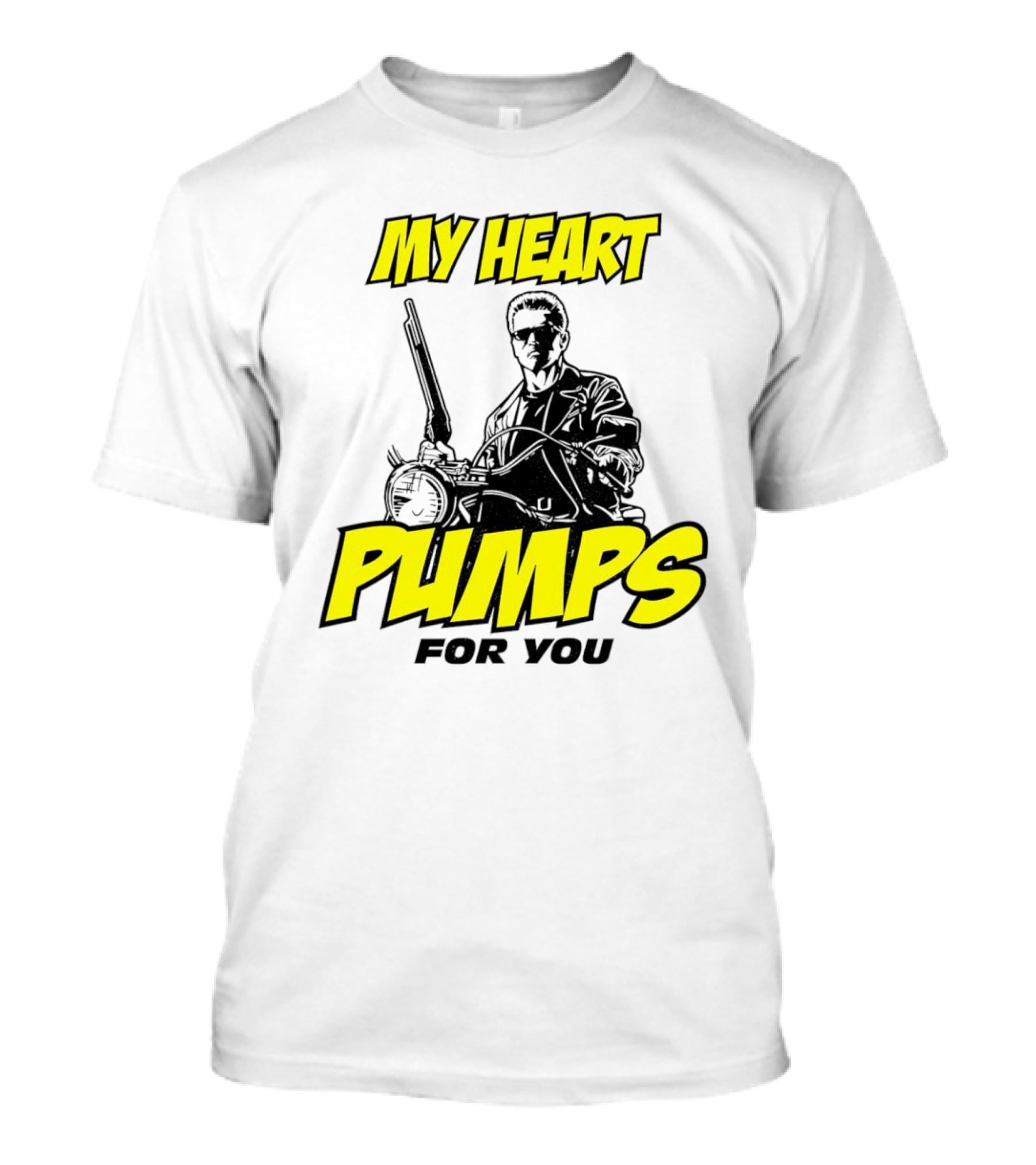 Terminator My Heart Pumps For You T-Shirt