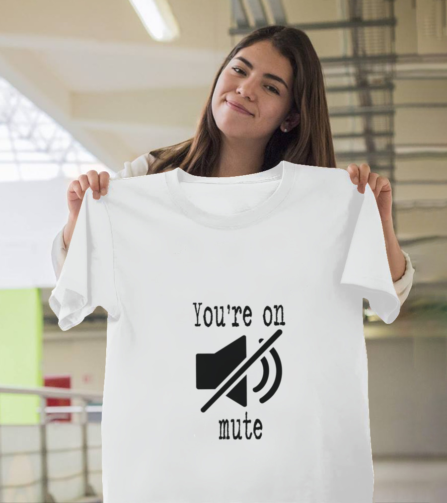 You're On Mute Speaker T-Shirt