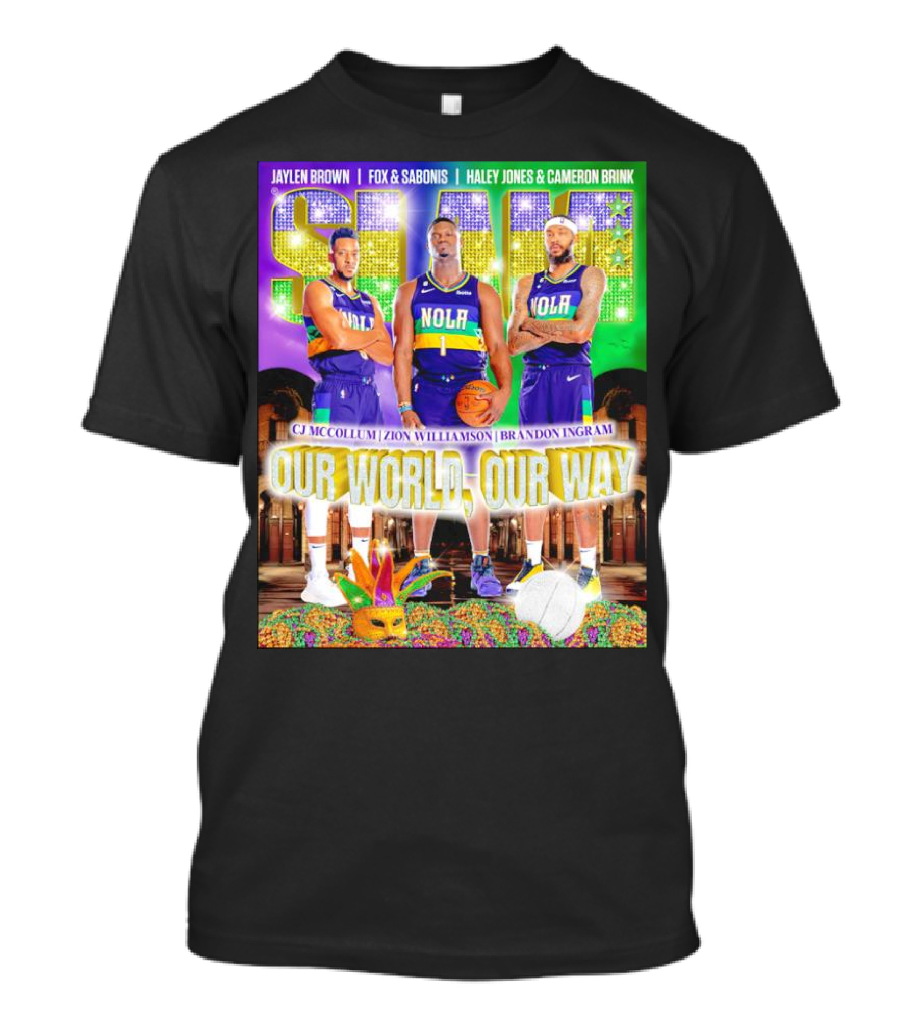 SLAM NOLA Cj McCollum Zion Williamson Brandon Ingram Our World Our Way T-Shirt