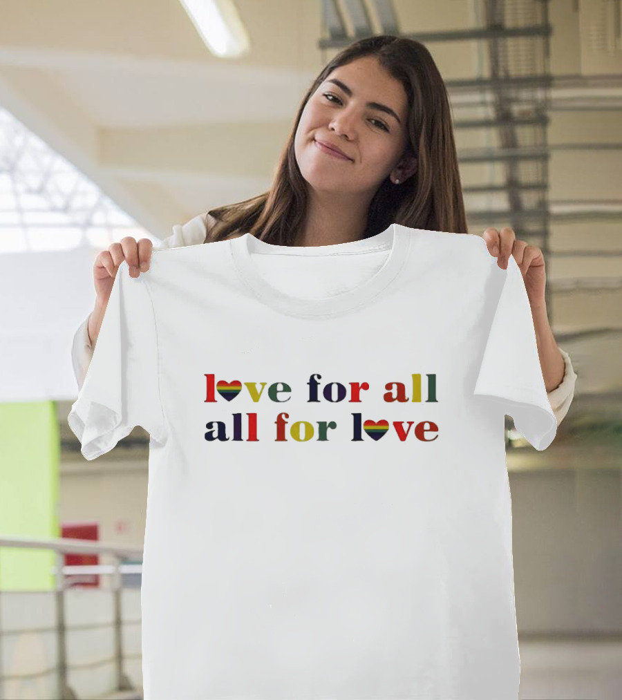 Love For All All For Love Happy Pride Rainbow Heart T-Shirt
