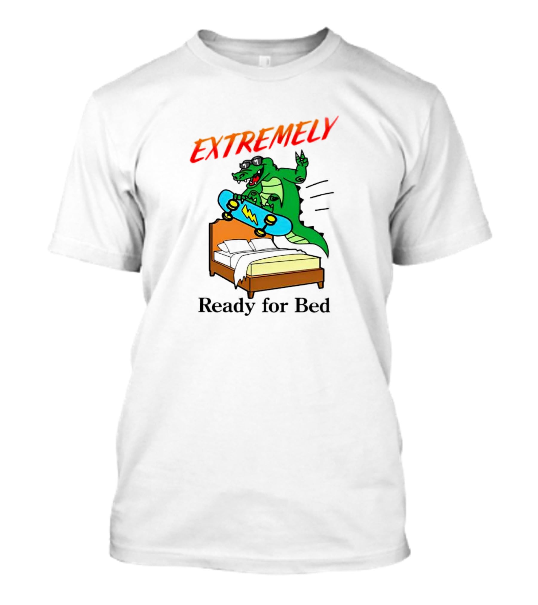 EXTREMELY Ready For Bed Skateboarding Gator T-Shirt
