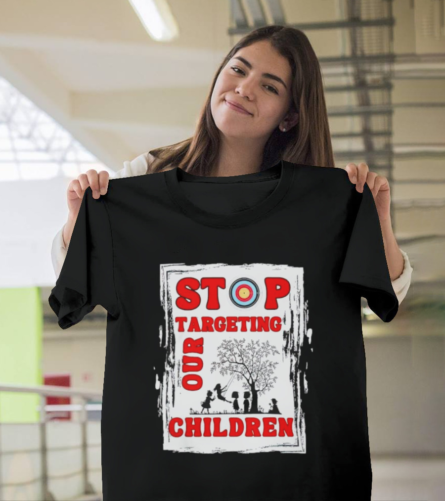 STOP Targeting Our Children With Tree And Children At Play Scene T-Shirt
