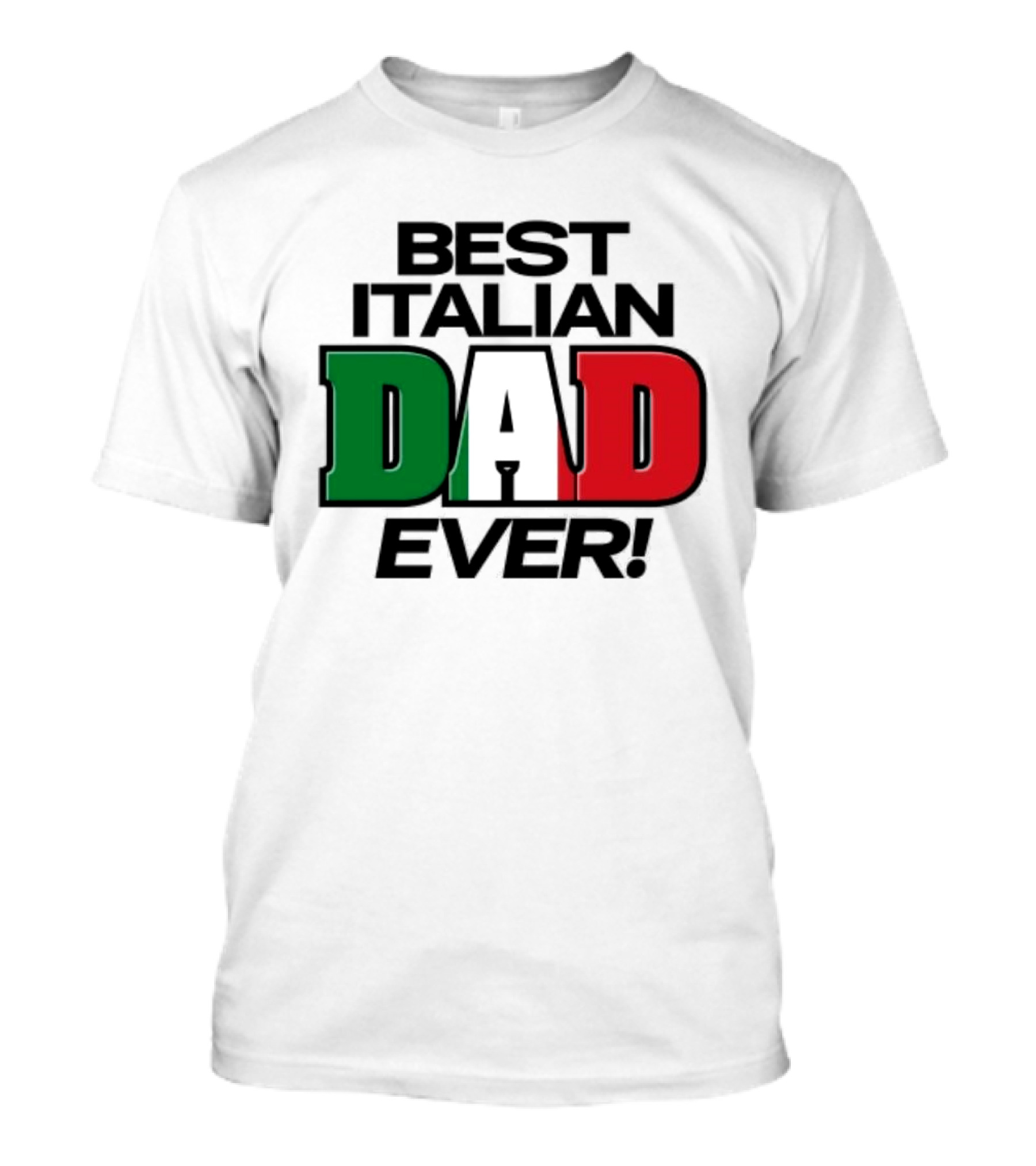 Best Italian Dad Ever Fathers Day Dad Italy Flag Colors T-Shirt