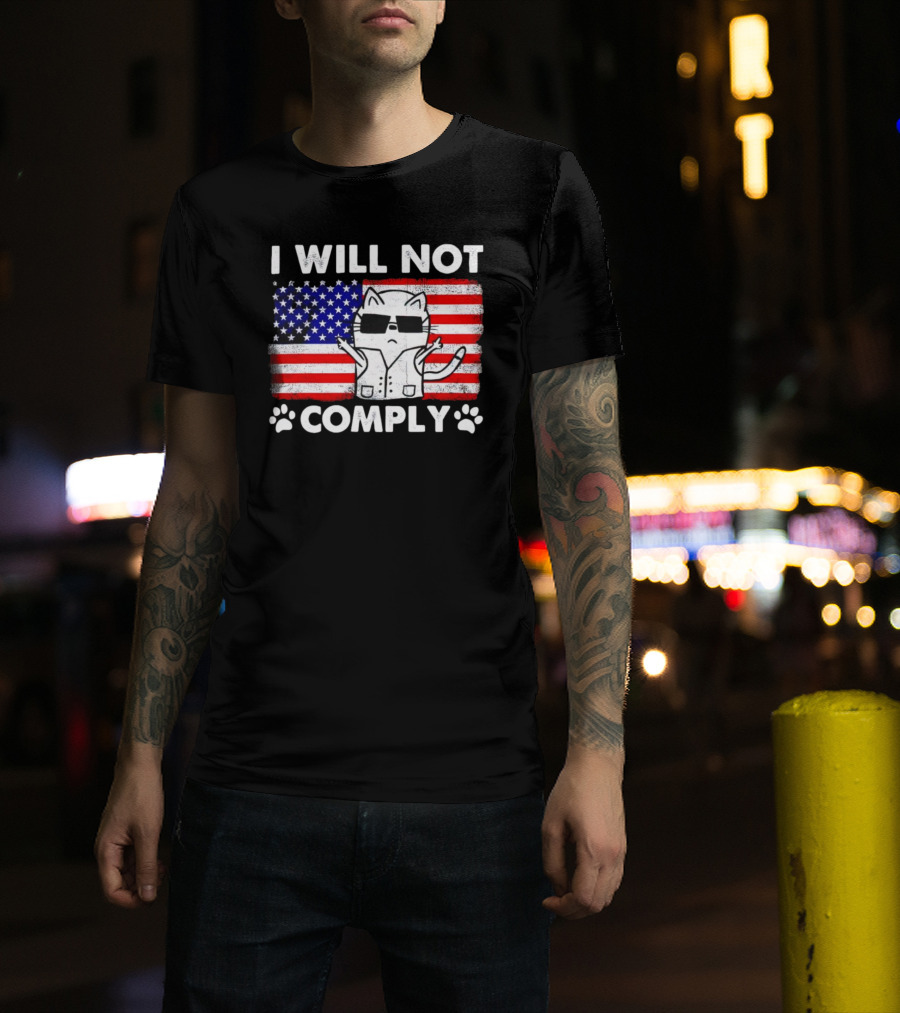 I Will Not Comply Cat With American Flag And Sunglasses T-Shirt